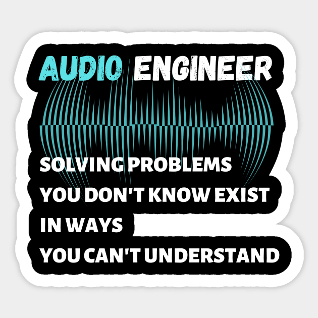 Audio engineer solving problems Unisex Sticker by swaycoast